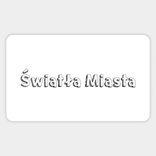 Światła miasta <\\> Typography Design Magnet